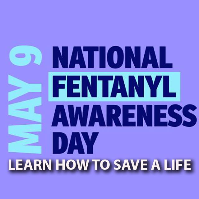National Fentanyl Day 5 9 2023 640 copy